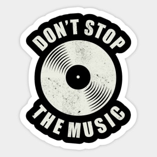 Dont stop the Music vintage Vinyl Music Lover Sticker